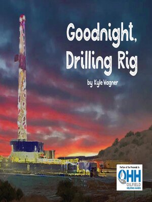 cover image of Goodnight, Drilling Rig